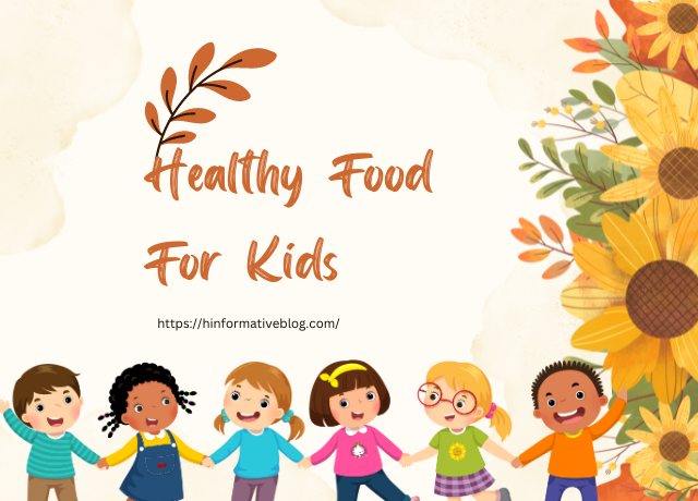 Healthy Food For Kids