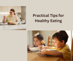 Practical Tips for Healthy Eating