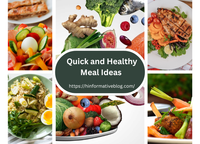 Quick and Healthy Meal Ideas