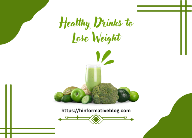 Healthy Drinks to Lose Weight