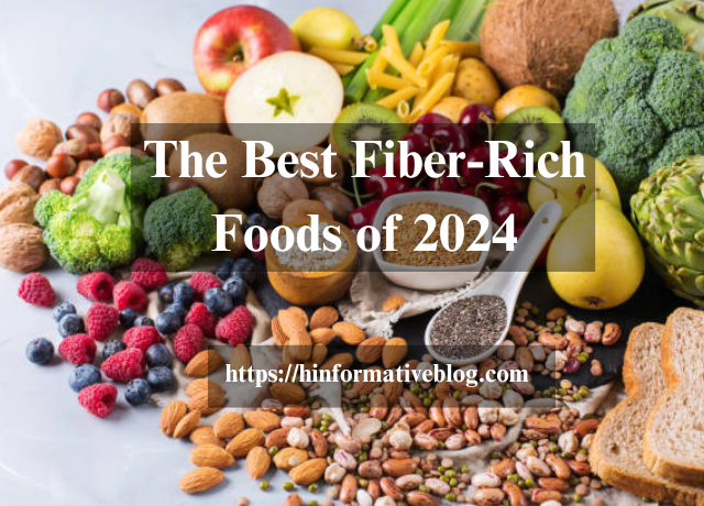 The Best Fiber-Rich Foods of 2024